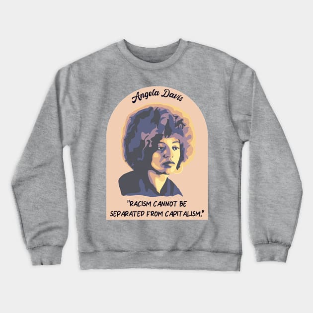 Angela Davis Portrait and Quote Crewneck Sweatshirt by Slightly Unhinged